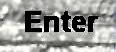 Enter Enter Button